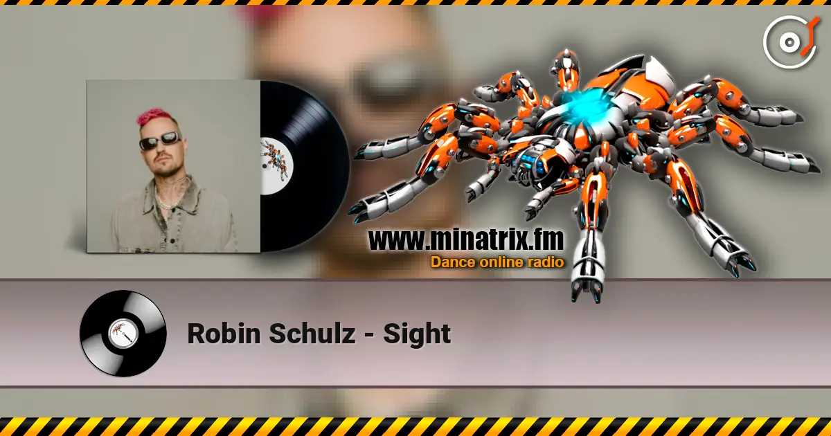 Robin Schulz - Sight escuchar online en alta calidad | Minatrix.FM