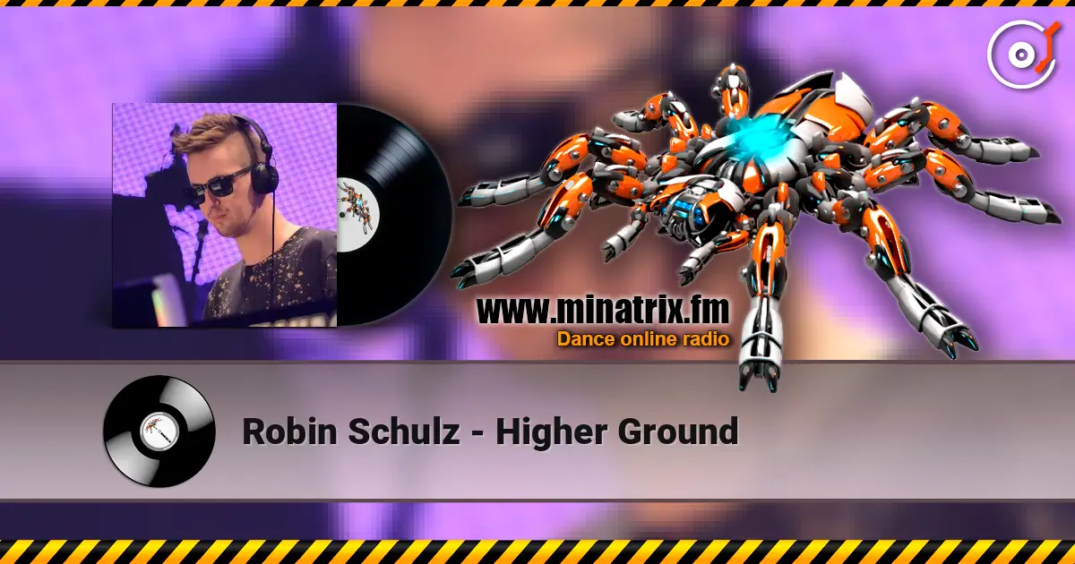 Robin Schulz - Higher Ground escuchar online en alta calidad | Minatrix.FM