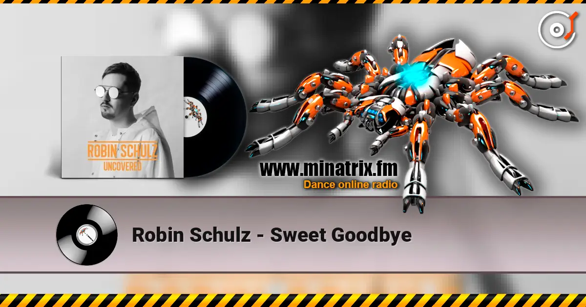 Robin Schulz - Sweet Goodbye escuchar online en alta calidad | Minatrix.FM