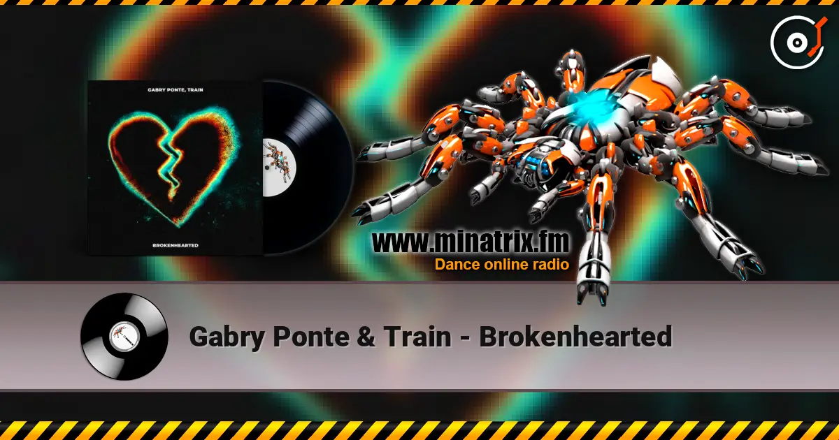 Gabry Ponte & Train - Brokenhearted escuchar online en alta calidad | Minatrix.FM