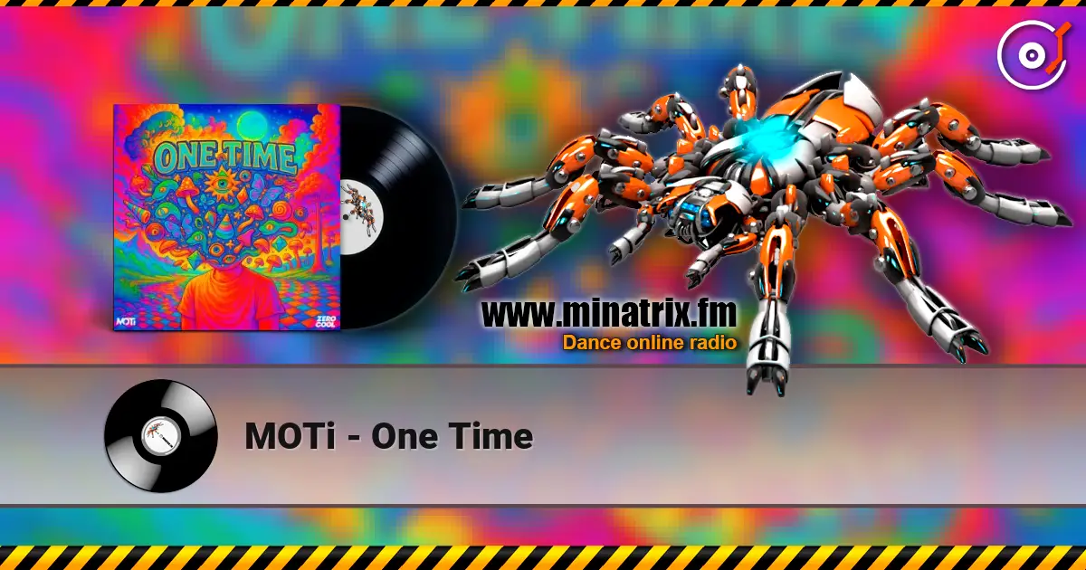 MOTi - One Time escuchar online en alta calidad | Minatrix.FM