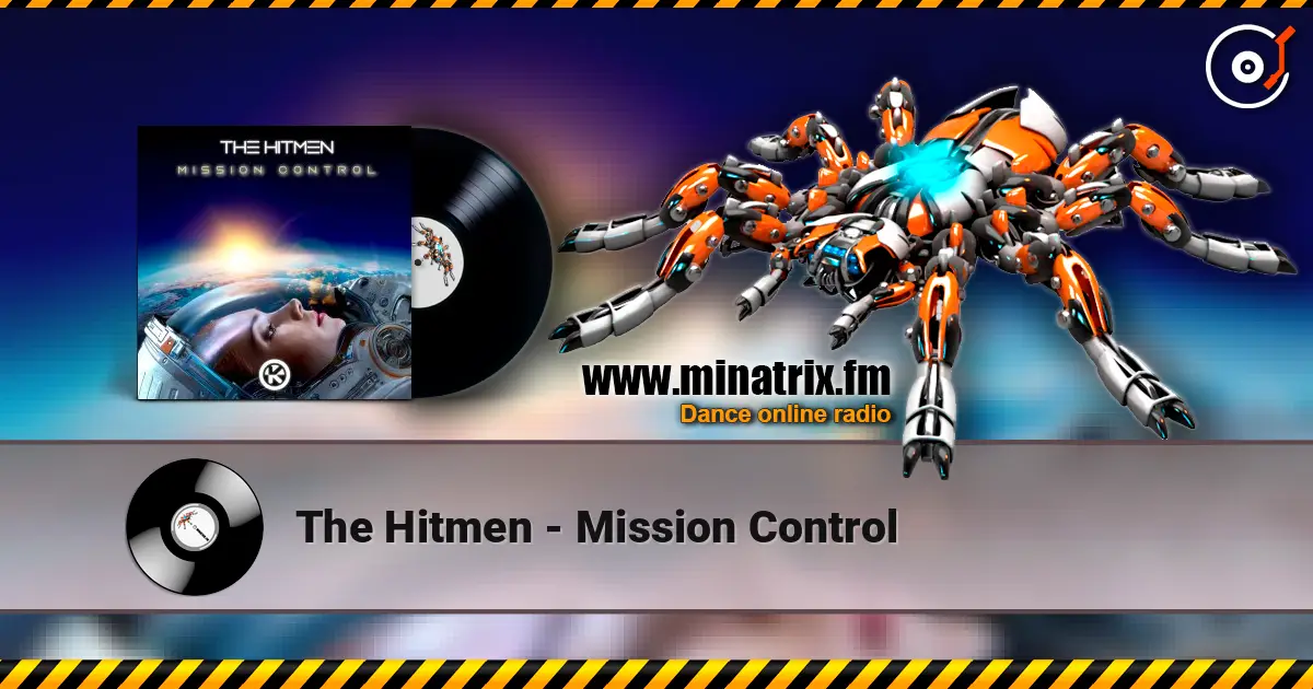 The Hitmen - Mission Control escuchar online en alta calidad | Minatrix.FM
