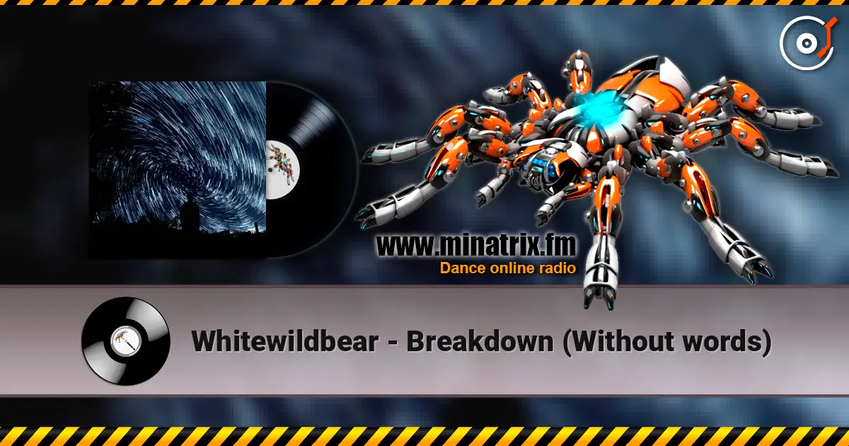 Whitewildbear - Breakdown (Without words) escuchar online en alta calidad | Minatrix.FM