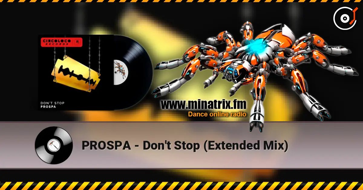 PROSPA - Don't Stop (Extended Mix) escuchar online en alta calidad | Minatrix.FM