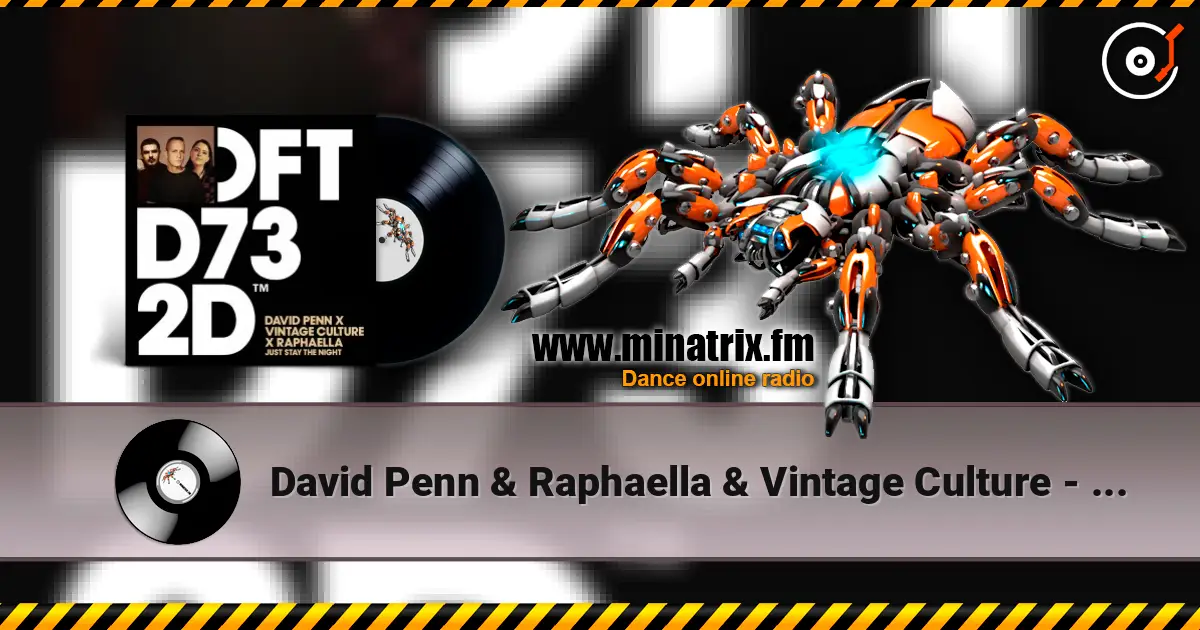 David Penn & Raphaella & Vintage Culture - Just Stay The Night escuchar online en alta calidad | Minatrix.FM