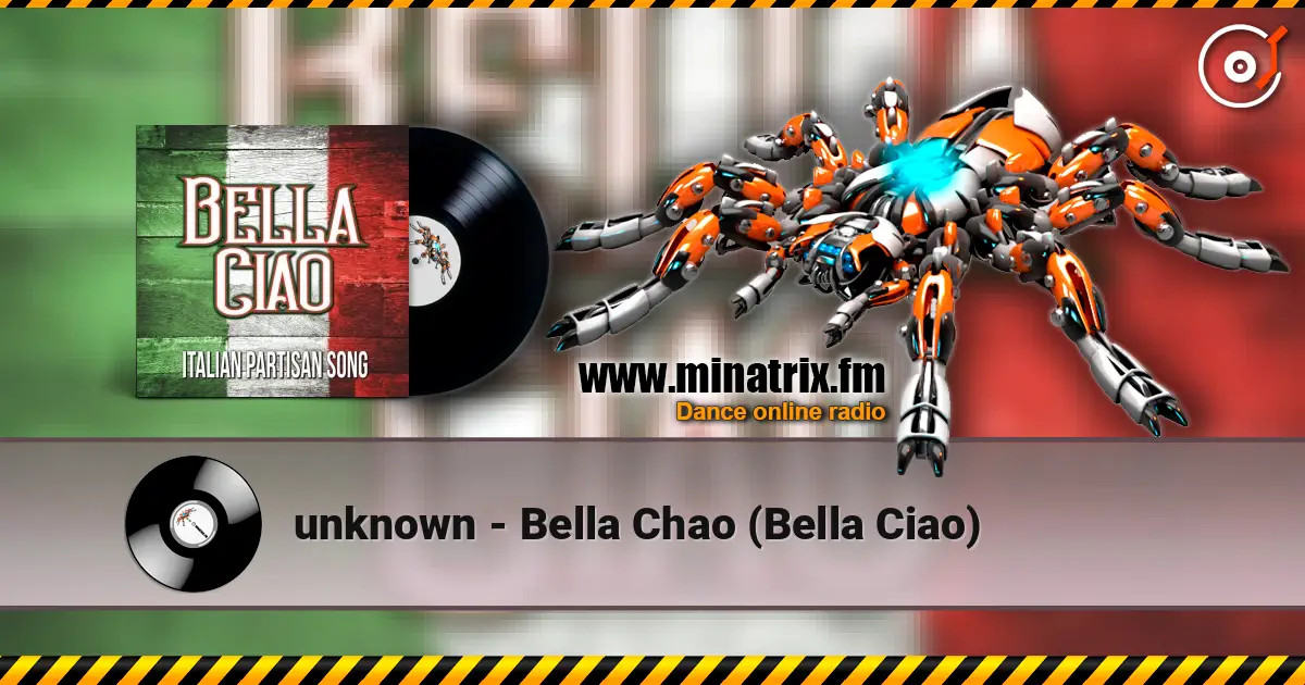 unknown - Bella Chao (Bella Ciao) escuchar online en alta calidad | Minatrix.FM