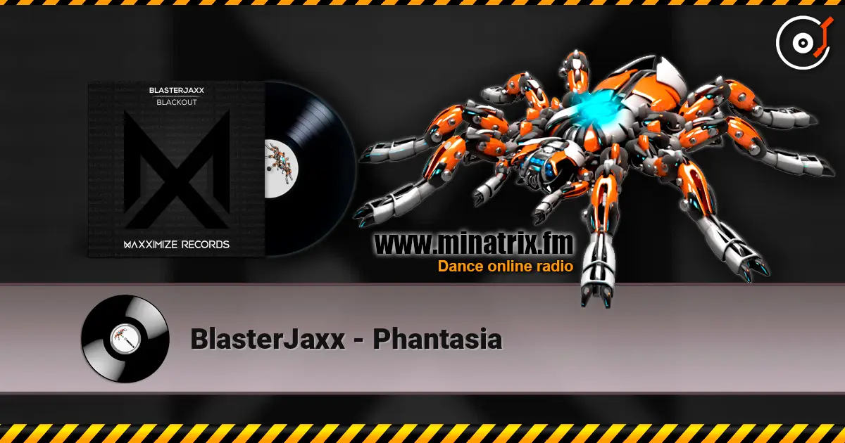 BlasterJaxx - Phantasia escuchar online en alta calidad | Minatrix.FM