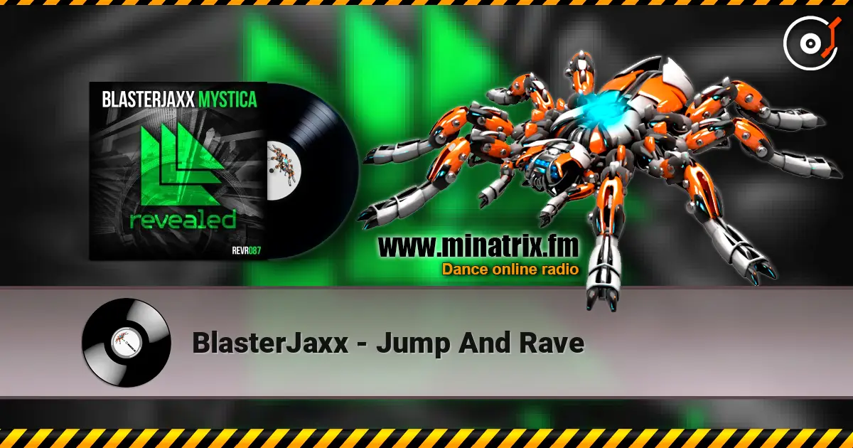 BlasterJaxx - Jump And Rave escuchar online en alta calidad | Minatrix.FM