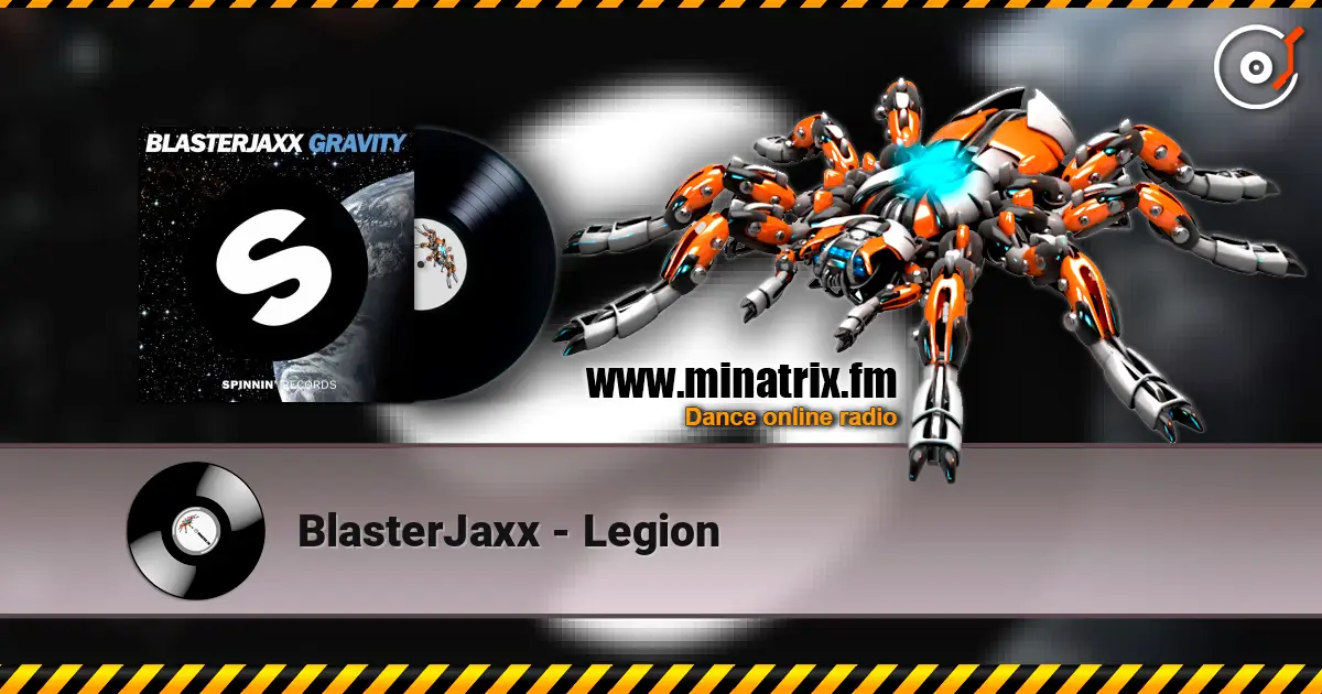 BlasterJaxx - Legion escuchar online en alta calidad | Minatrix.FM