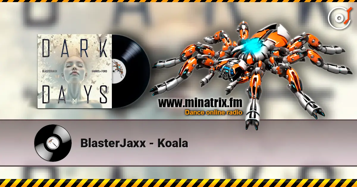 BlasterJaxx - Koala escuchar online en alta calidad | Minatrix.FM