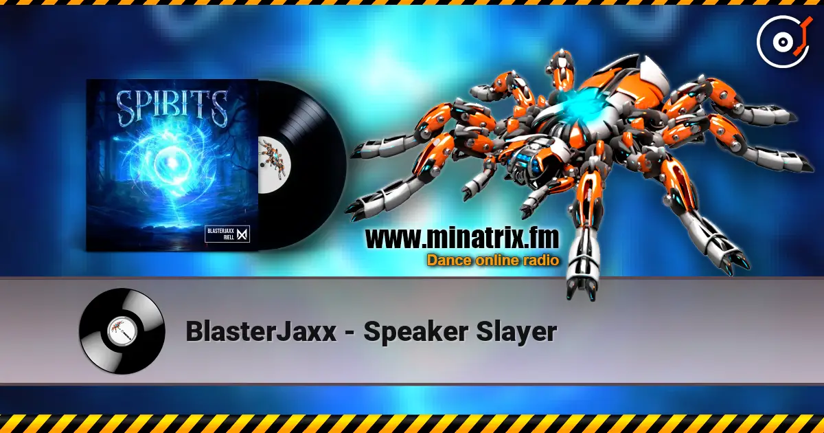 BlasterJaxx - Speaker Slayer escuchar online en alta calidad | Minatrix.FM