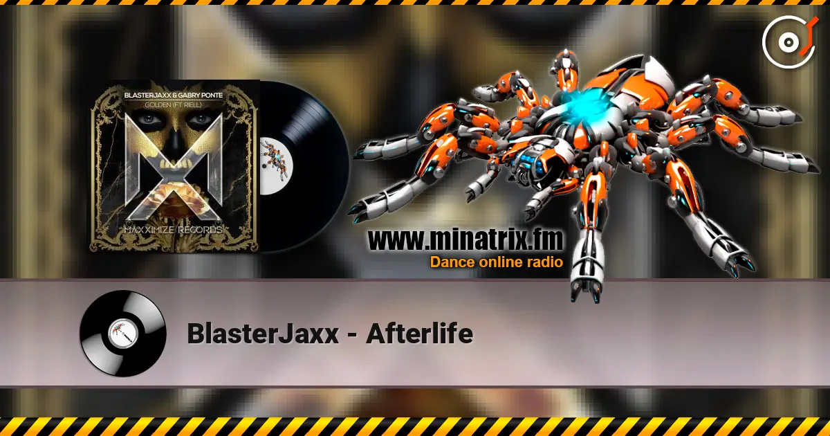 BlasterJaxx - Afterlife escuchar online en alta calidad | Minatrix.FM