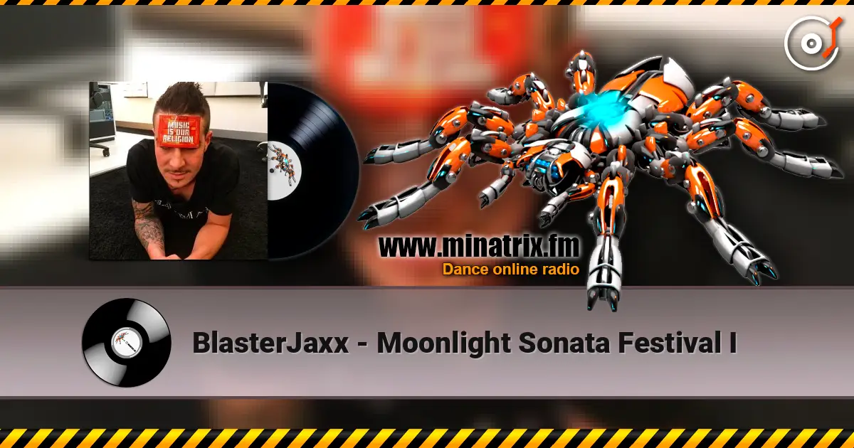 BlasterJaxx - Moonlight Sonata Festival I escuchar online en alta calidad | Minatrix.FM