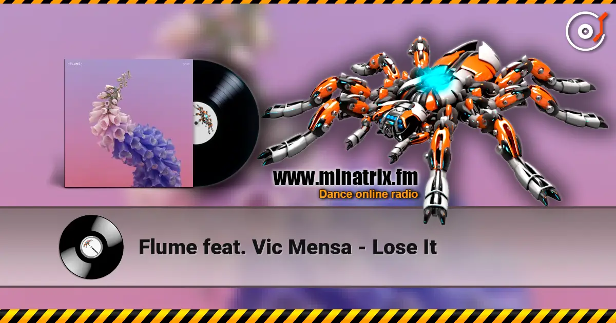 Flume feat. Vic Mensa - Lose It escuchar online en alta calidad | Minatrix.FM