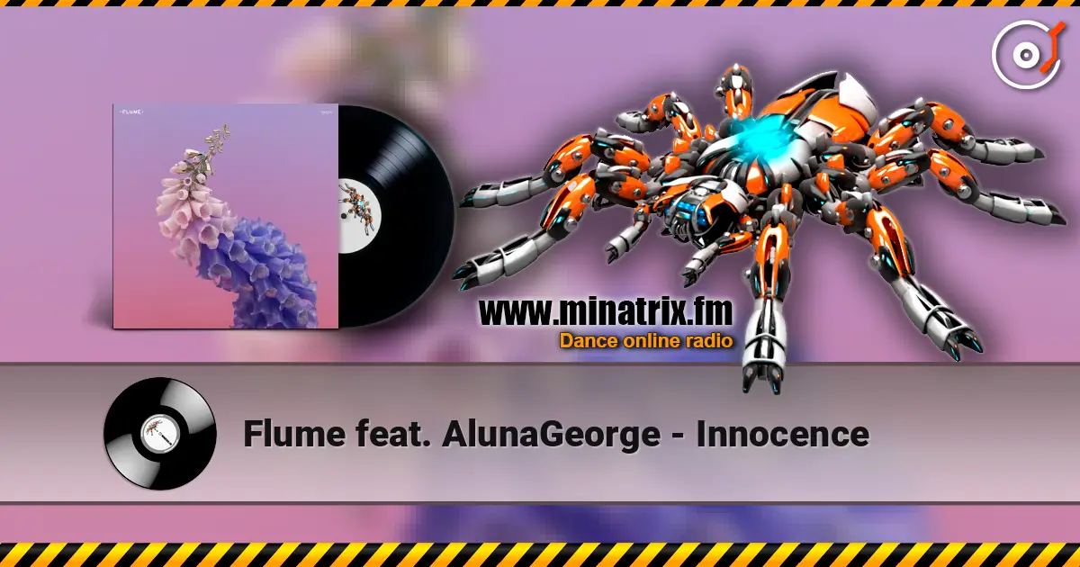 Flume feat. AlunaGeorge - Innocence escuchar online en alta calidad | Minatrix.FM