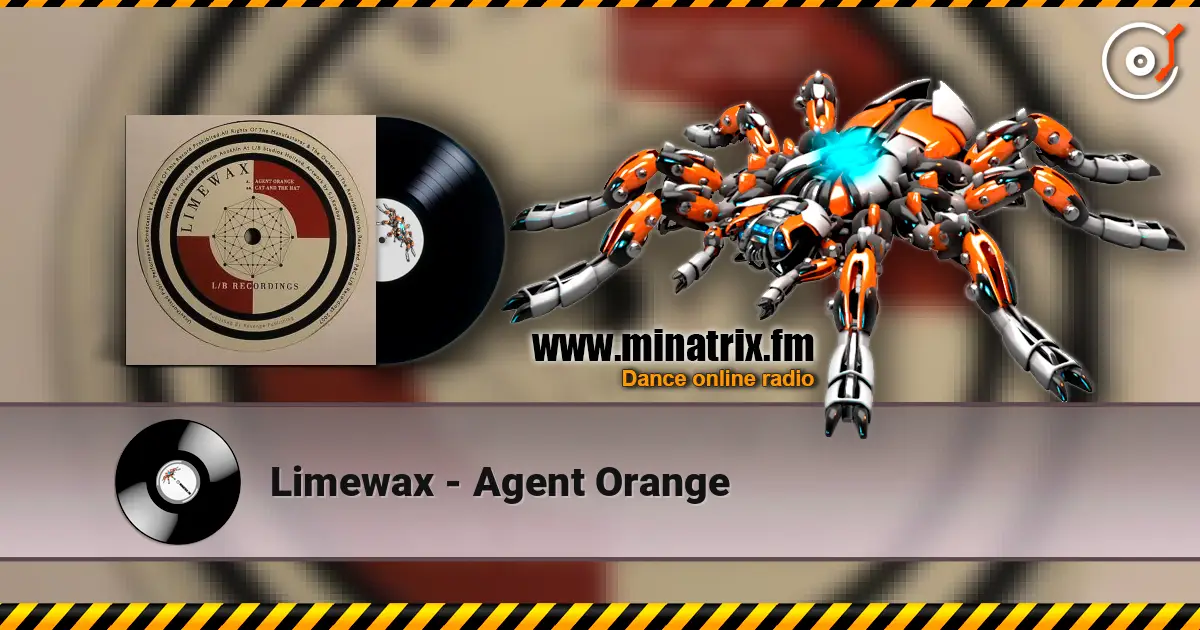 Limewax - Agent Orange escuchar online en alta calidad | Minatrix.FM