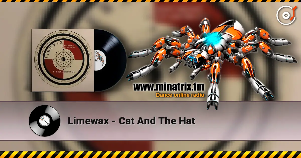 Limewax - Cat And The Hat escuchar online en alta calidad | Minatrix.FM