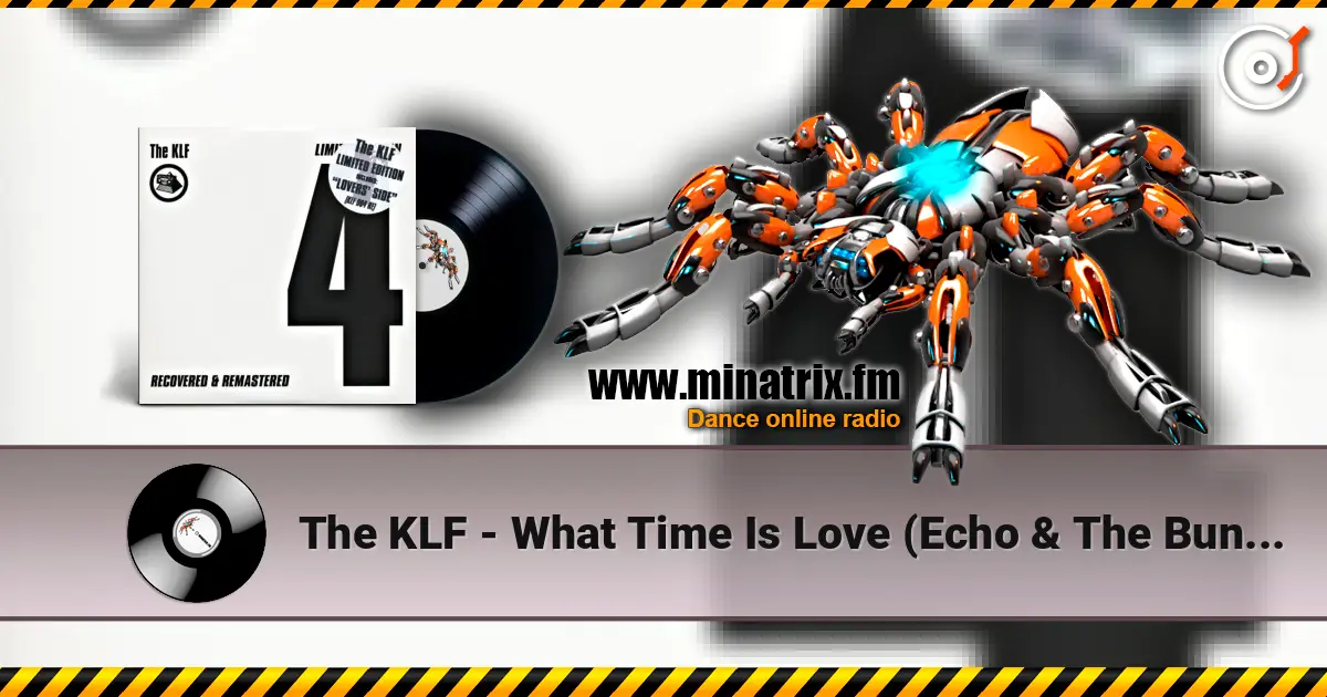The KLF - What Time Is Love (Echo & The Bunneymen Mix) escuchar online en alta calidad | Minatrix.FM