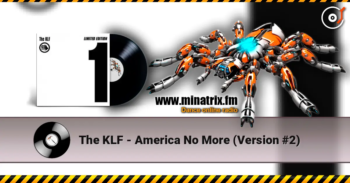 The KLF - America No More (Version #2) escuchar online en alta calidad | Minatrix.FM
