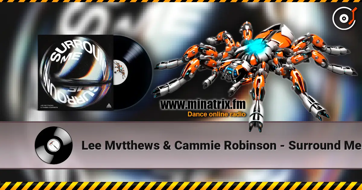 Lee Mvtthews & Cammie Robinson - Surround Me escuchar online en alta calidad | Minatrix.FM
