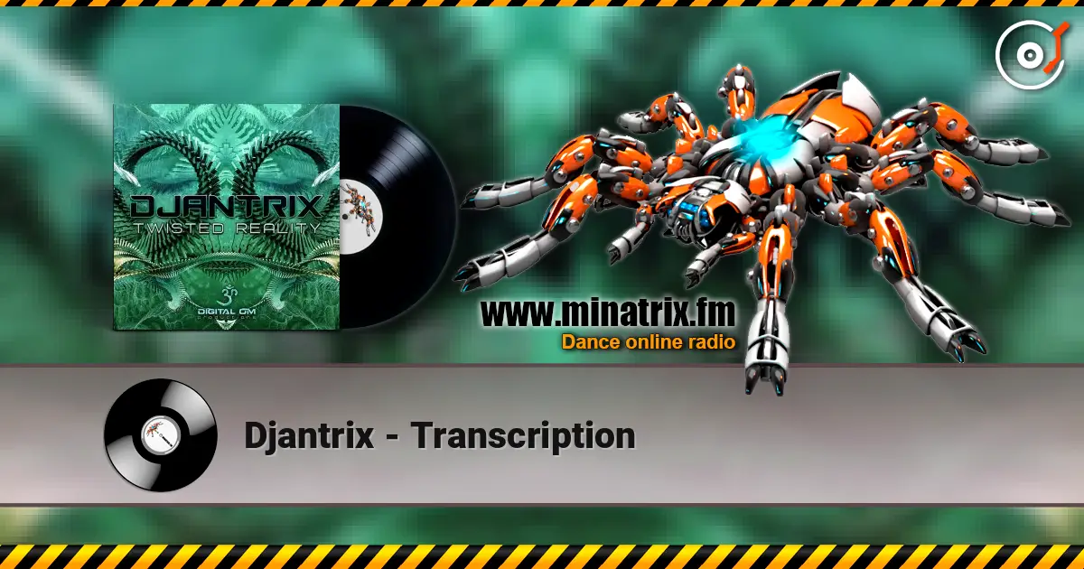 Djantrix - Transcription escuchar online en alta calidad | Minatrix.FM