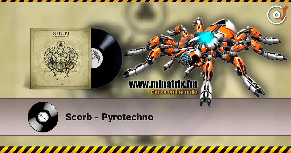 Scorb - Pyrotechno escuchar online en alta calidad | Minatrix.FM