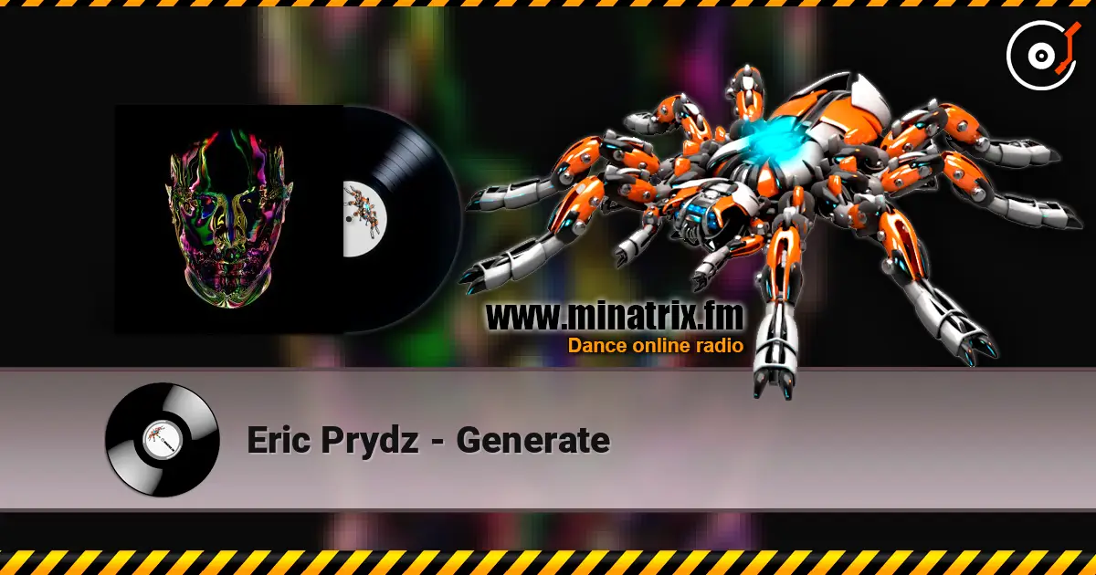 Eric Prydz - Generate escuchar online en alta calidad | Minatrix.FM