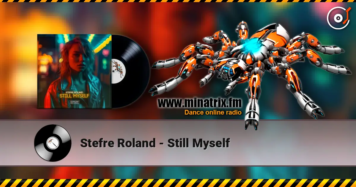 Stefre Roland - Still Myself escuchar online en alta calidad | Minatrix.FM