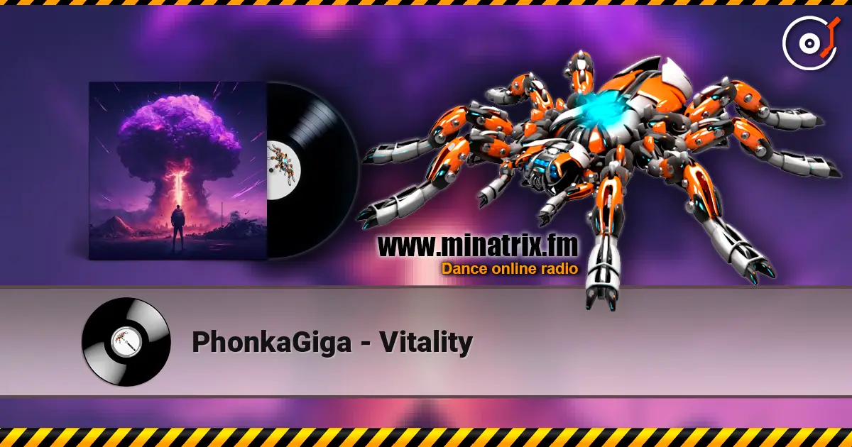 PhonkaGiga - Vitality escuchar online en alta calidad | Minatrix.FM