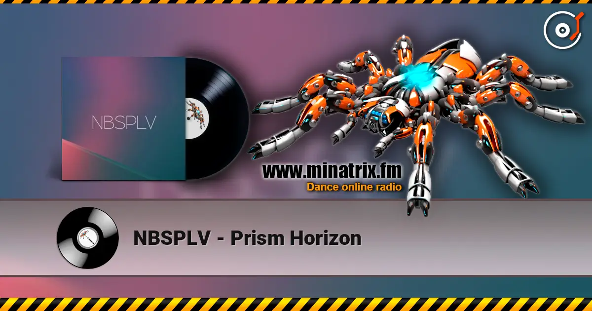 NBSPLV - Prism Horizon escuchar online en alta calidad | Minatrix.FM
