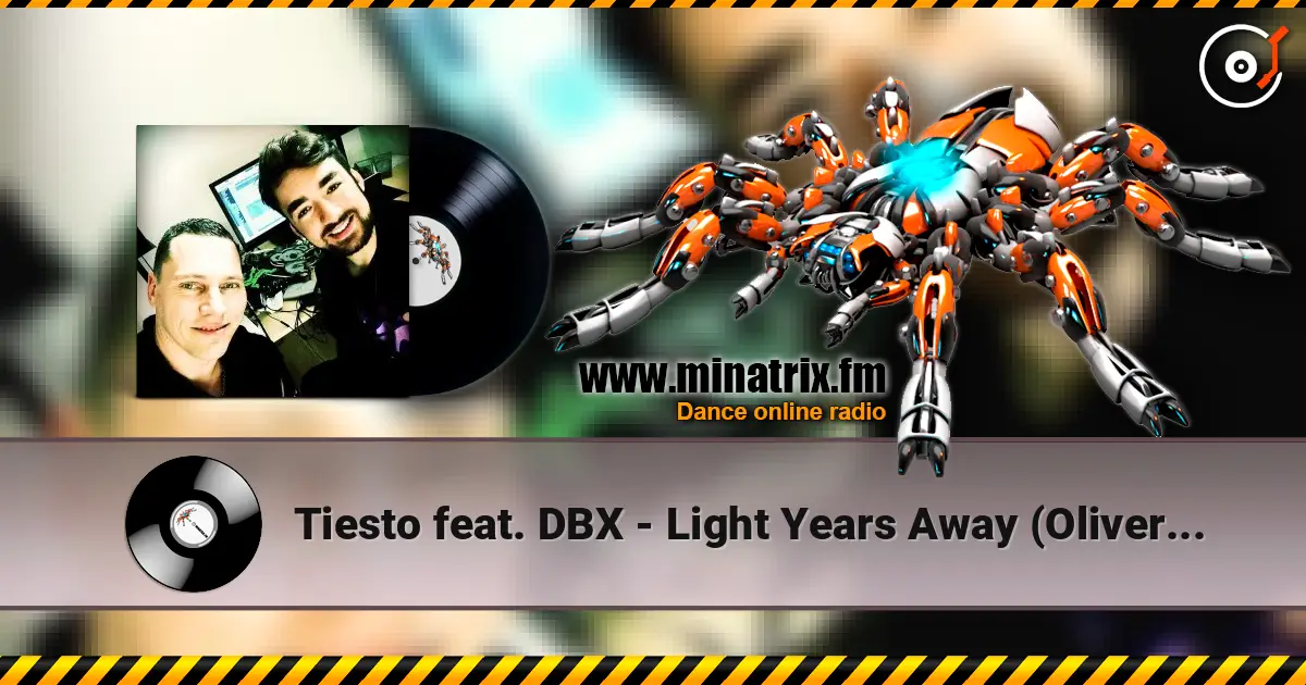 Tiesto feat. DBX - Light Years Away (Oliver Heldens Remix) escuchar online en alta calidad | Minatrix.FM