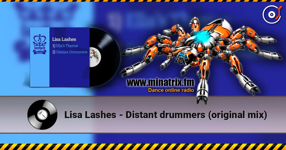 Lisa Lashes - Distant drummers (original mix) escuchar online en alta calidad | Minatrix.FM