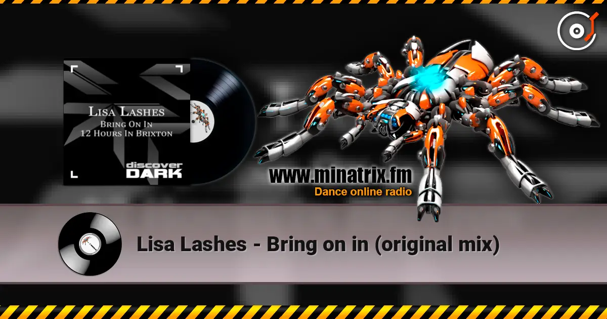 Lisa Lashes - Bring on in (original mix) escuchar online en alta calidad | Minatrix.FM