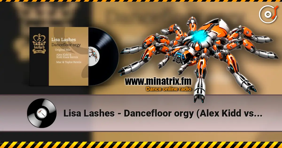 Lisa Lashes - Dancefloor orgy (Alex Kidd vs. Kidd Kaos remix) escuchar online en alta calidad | Minatrix.FM