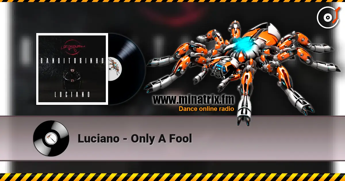 Luciano - Only A Fool escuchar online en alta calidad | Minatrix.FM