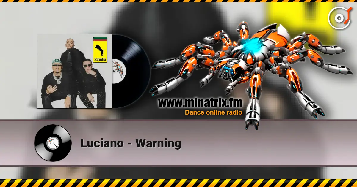 Luciano - Warning escuchar online en alta calidad | Minatrix.FM