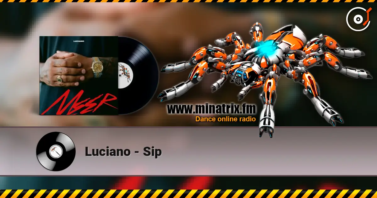 Luciano - Sip escuchar online en alta calidad | Minatrix.FM