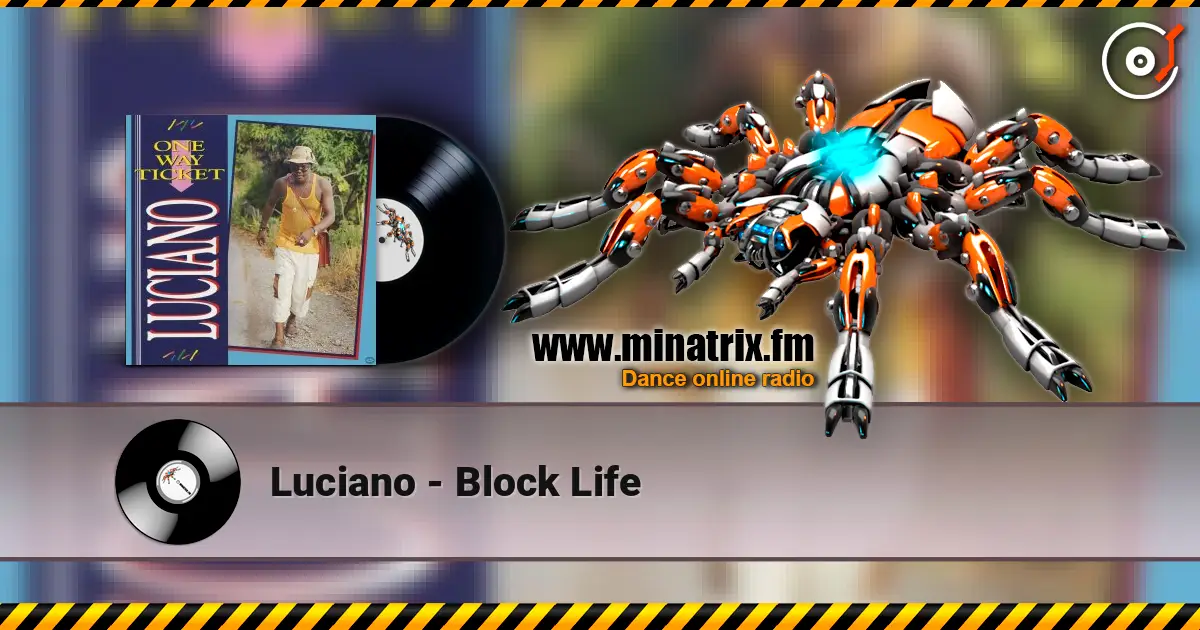 Luciano - Block Life escuchar online en alta calidad | Minatrix.FM