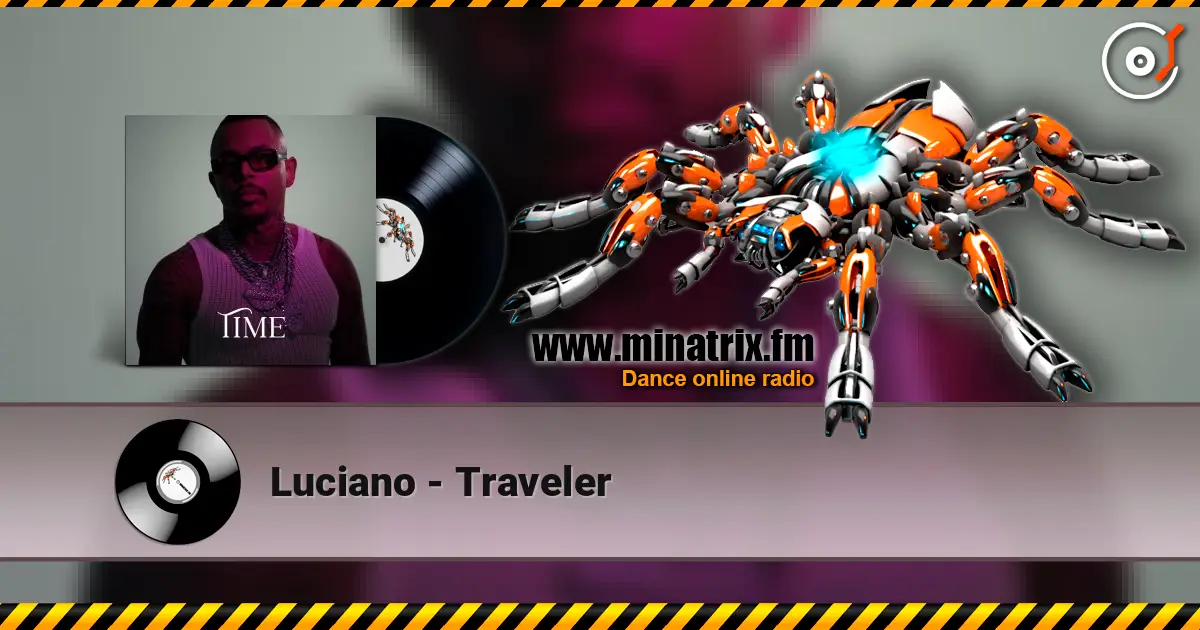 Luciano - Traveler escuchar online en alta calidad | Minatrix.FM