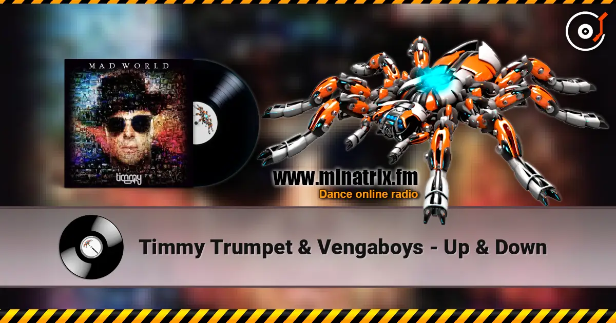 Timmy Trumpet & Vengaboys - Up & Down escuchar online en alta calidad | Minatrix.FM