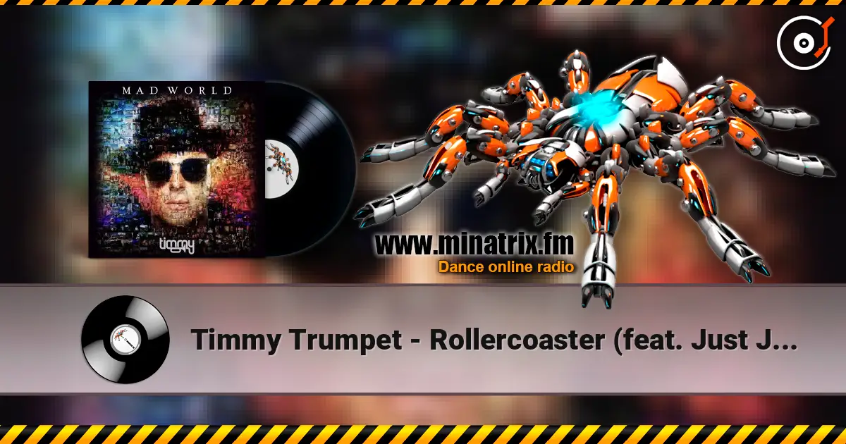 Timmy Trumpet - Rollercoaster (feat. Just Juice) escuchar online en alta calidad | Minatrix.FM