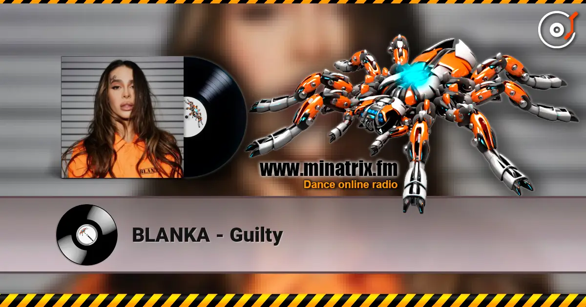 BLANKA - Guilty escuchar online en alta calidad | Minatrix.FM