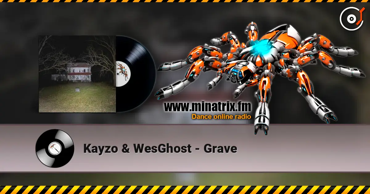 Kayzo & WesGhost - Grave escuchar online en alta calidad | Minatrix.FM