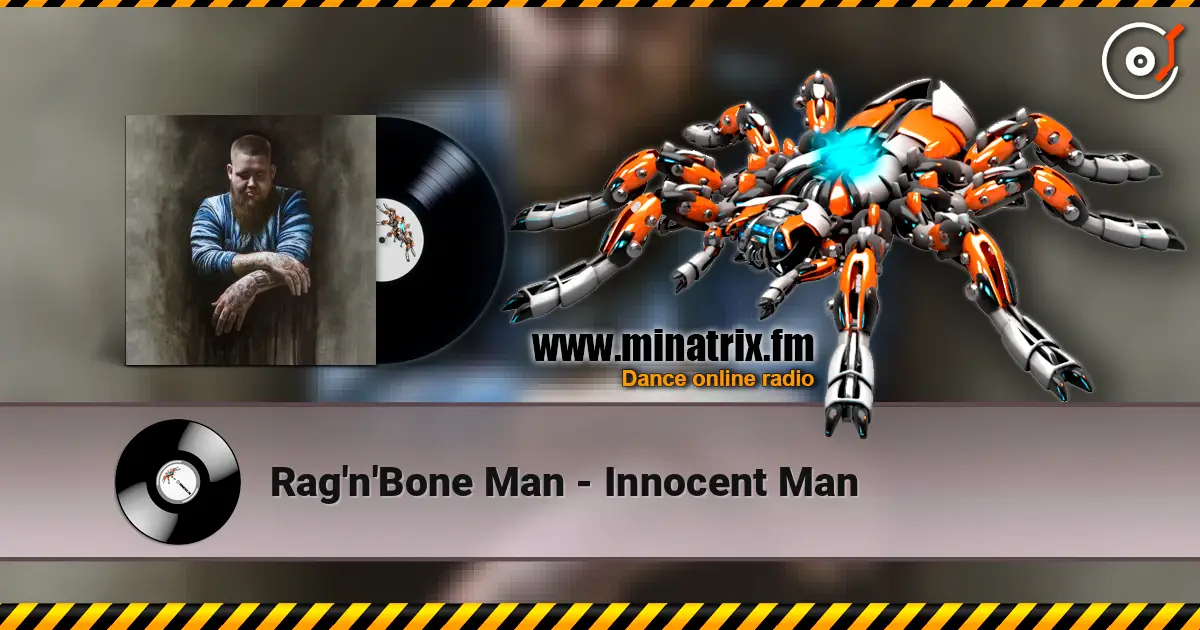 Rag'n'Bone Man - Innocent Man escuchar online en alta calidad | Minatrix.FM