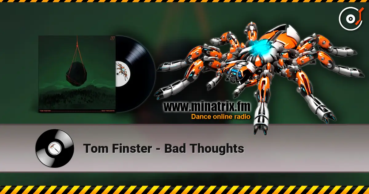 Tom Finster - Bad Thoughts escuchar online en alta calidad | Minatrix.FM