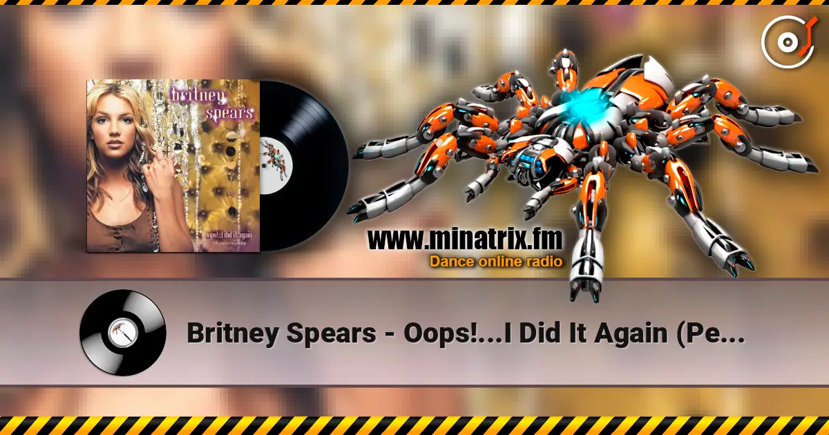 Britney Spears - Oops!...I Did It Again (Pessto Remix) escuchar online en alta calidad | Minatrix.FM