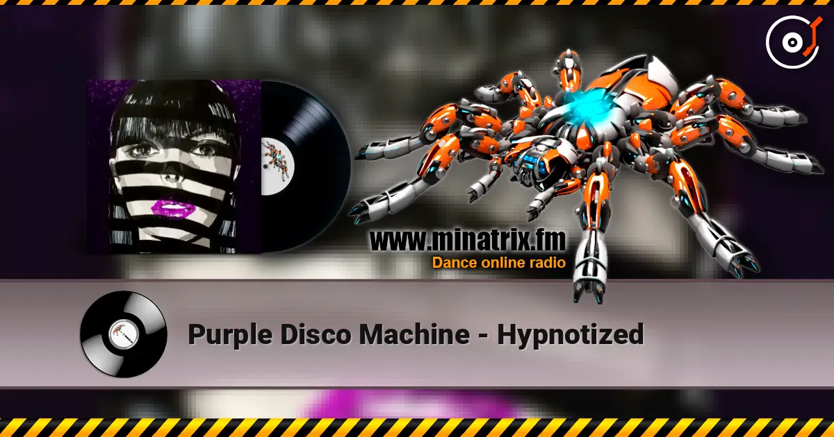 Purple Disco Machine - Hypnotized escuchar online en alta calidad | Minatrix.FM