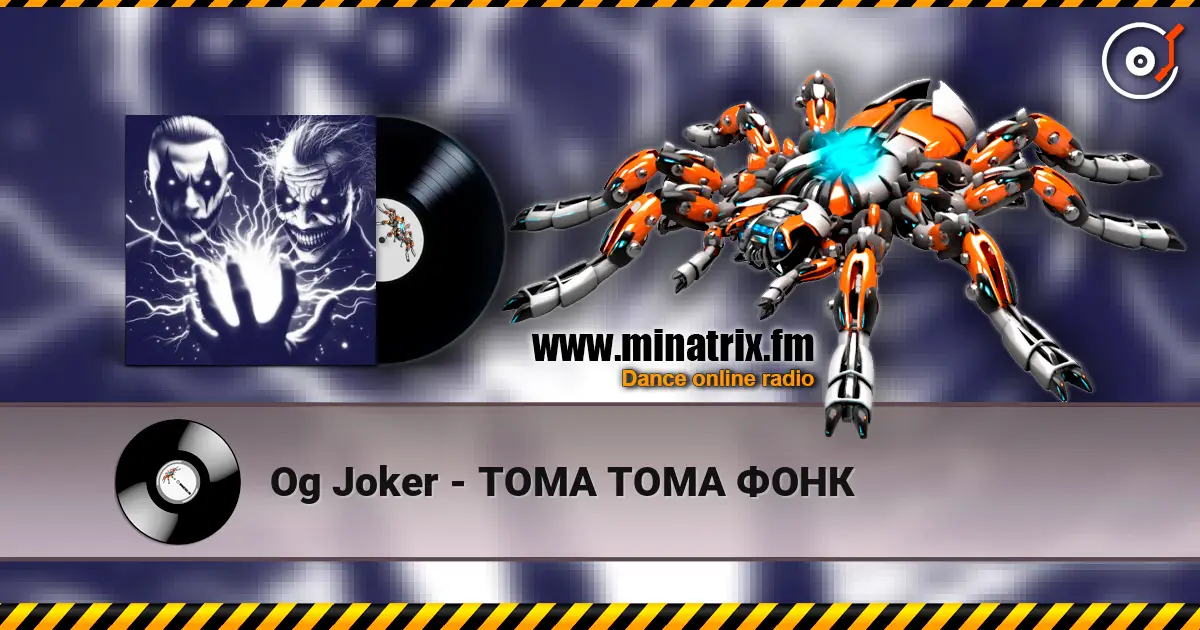 Og Joker - ТОМА ТОМА ФОНК escuchar online en alta calidad | Minatrix.FM