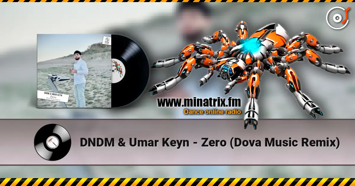 DNDM & Umar Keyn - Zero (Dova Music Remix) escuchar online en alta calidad | Minatrix.FM