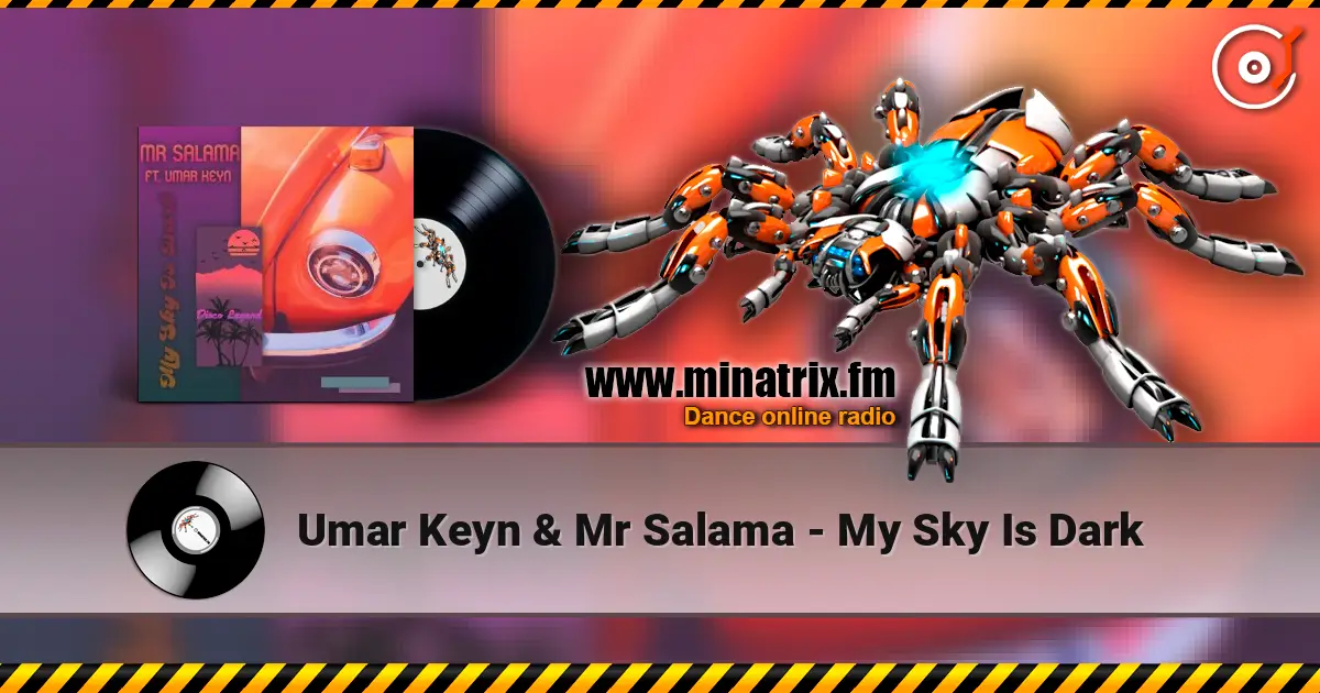 Umar Keyn & Mr Salama - My Sky Is Dark escuchar online en alta calidad | Minatrix.FM